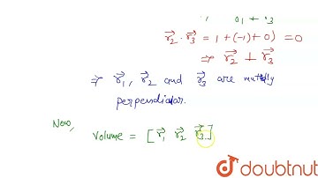If a = i+j+k and b=i-j then the vectors(a.i)i+(a.j)j+(a.k)k,  (b.i)+(b.j)j+(b.k)k, and i+j-2k  |...