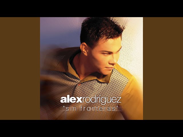 Alex Rodriguez - Por Las Familias