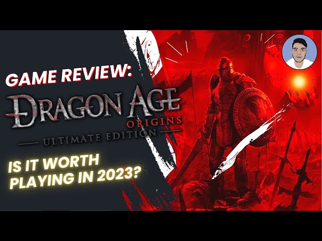 So I Finished Playing Dragon Age: Origins in 2022