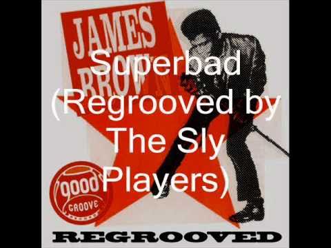 James Brown - Superbad (Regrooved by The Sly Players)