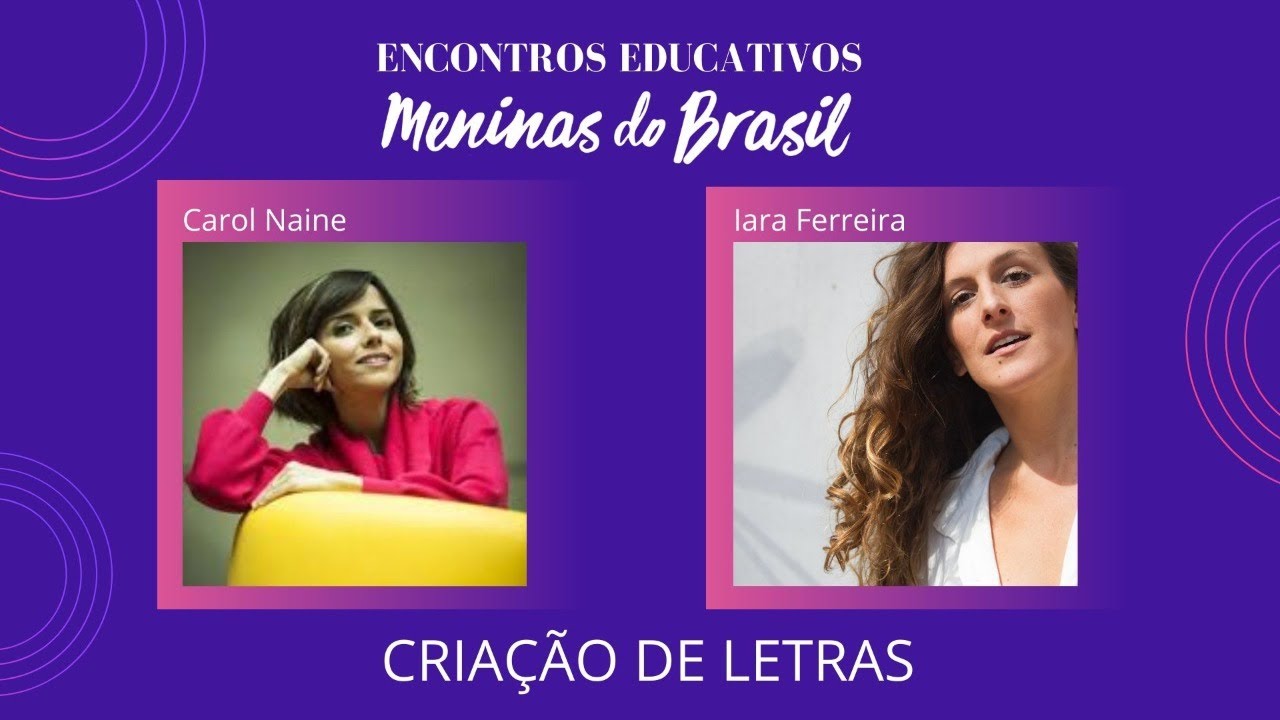 #EncontrosEducativos – Criação de Letras com Carol Naine e Iara Ferreira