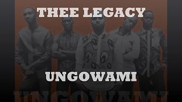 Thee Legacy Ungowami Zofficial Audio