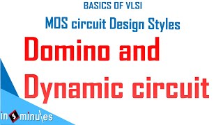 Module3_Vid39_Domino and Dynamic circuit