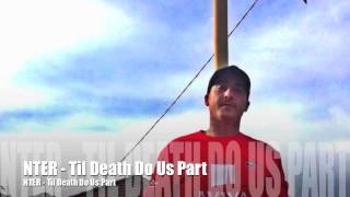 NTER - Til Death Do Us Part