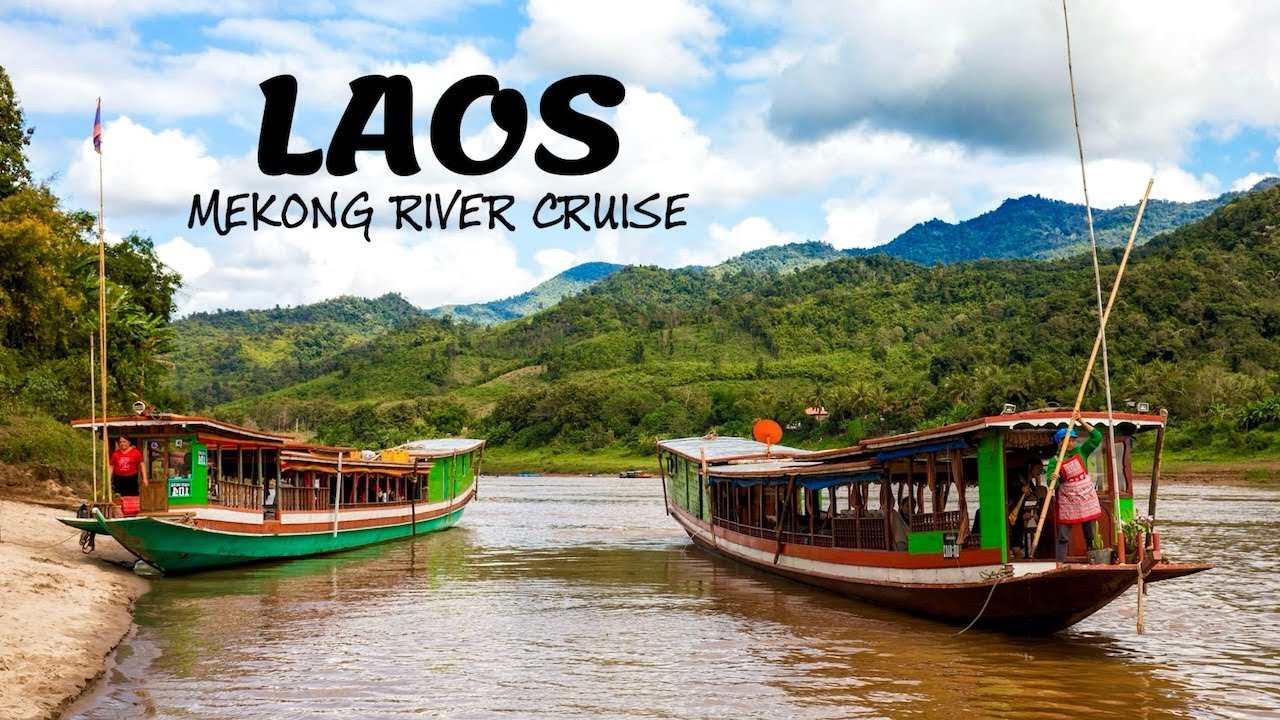LAOS: MEKONG River Cruise - Ultimate TRAVEL GUIDE from Huay Xai to LUANG PRABANG