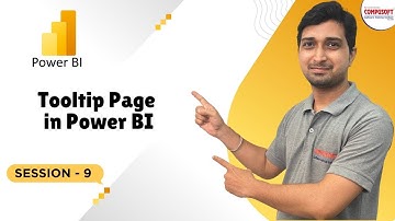 Session 9: Power BI Tutorial | Creating Tooltip Pages Explained | CompusoftEducation #powerbi