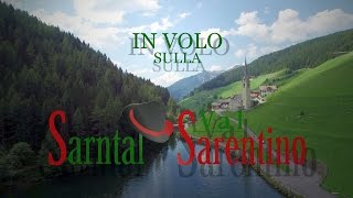 In volo sulla Val Sarentino - Alto Adige (BZ) - 1ª parte - (4K)