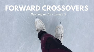 Dancing on ice Lesson 2 | Forward Crossovers || garcey