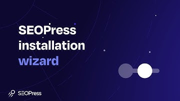 Get started with SEOPress wizard in 1 minute (Up 2025)