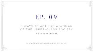 How to Act Like a Woman of the Upper-Society | 5 Ways to be "Bougie"