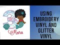 Applique with embroidery vinyl and glitter HTV