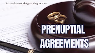 Understanding Prenuptial Agreements: A Guide for Engaged Couples - #97