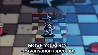 MOVE YO BODY || Bryansanon || Sped Up || #fypシ #spedup