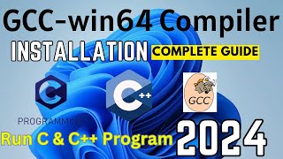 How to install GCC-win64 Compiler on Windows 10/11 [2024]  | GCC Compiler | C & C   Compiler