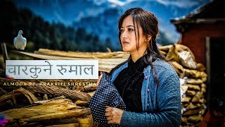 Charkune Rumal Almoda Ft Surakshaa Sinchury Prakriti Shrestha Kritika Shrestha