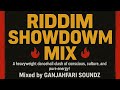🔥 RIDDIM SHOWDOWN MIX 🔥 MEGA BANTON - BEENIE MAN - U.T.DREAD - ZUMJAY - TRU BLACKS - RAYMOND WRIGHT.