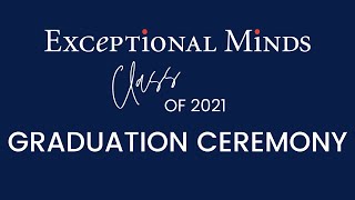Exceptional Minds 2021 Graduation Ceremony