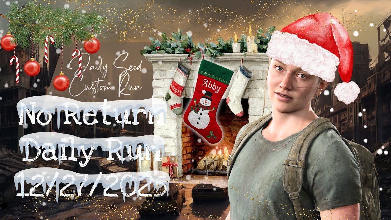 [PS5] The Last of Us 2 No Return Daily Seed on Hard 12.27.2025 top-bottom as Abby by 