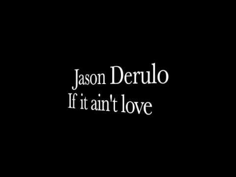 jason derulo if it ain't love lyrics