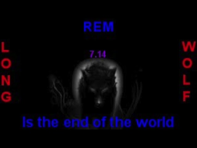 REM it's the end of the world extended wolf
