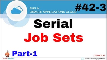 Oracle Fusion 42-3: How to Create Serial Job Sets and understand Types of Job Sets @TechShooterIN