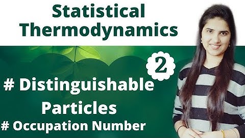 Distinguishable Particles|Occupation number|Number of arrangements|Residual Entropy|Statistical