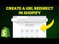 How To Create A URL Redirect In Shopify (Step-by-Step)
