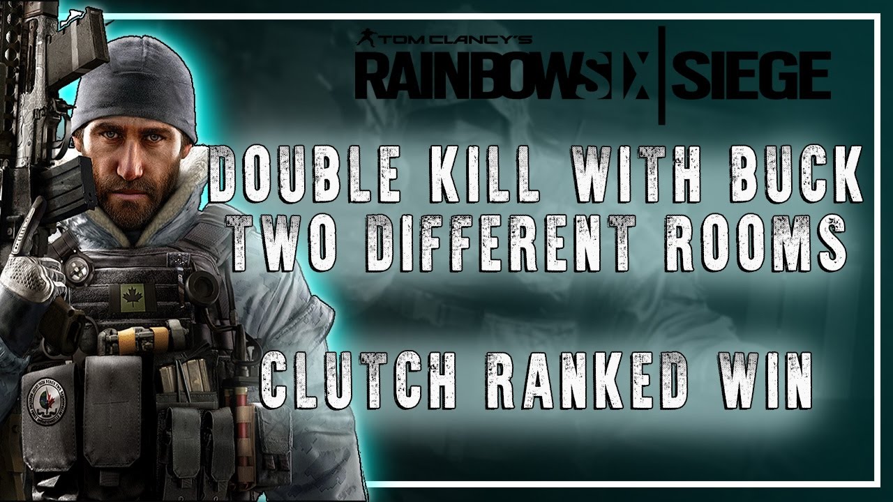 RB6 Siege | Double Kill From Two Different Rooms With Buck, Clutch Ranked Wins!