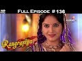 Rangrasiya - Full Episode 136 - With English Subtitles