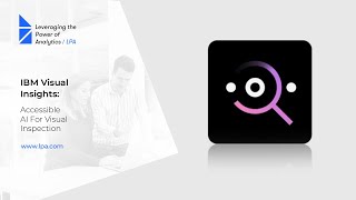 IBM Visual Insights: Accessible AI For Visual Inspection - Preview