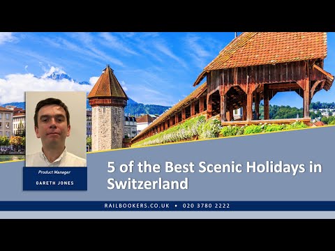 5 of the Best Scenic Holidays in Switzerland