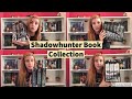 MY SHADOWHUNTER BOOK COLLECTION // CASSANDRA CLARE