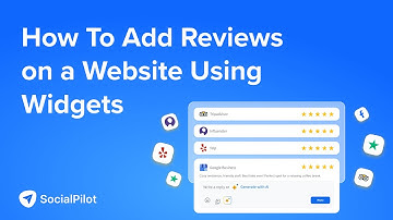 How To Add Reviews on Your Website Using Widgets | SocialPilot Reviews Walkthrough