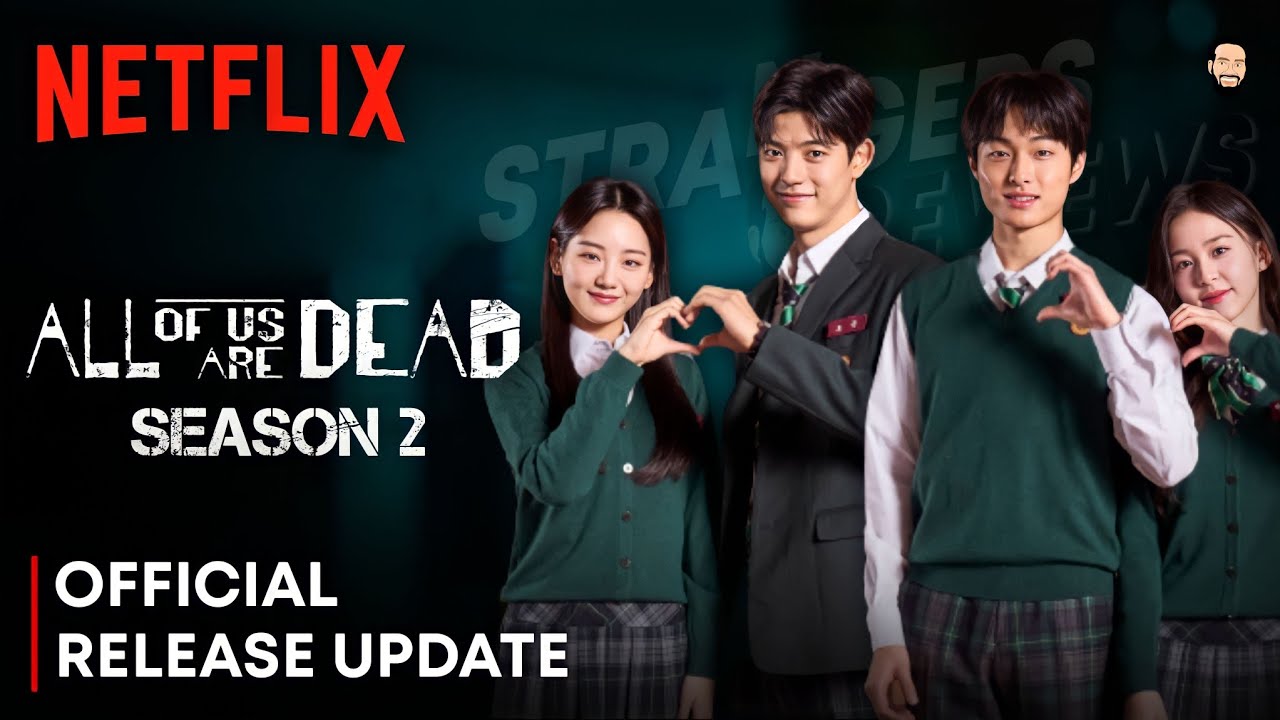 ALL OF US ARE DEAD 2 TEMPORADA DATA DE ESTREIA NA NETFLIX E TRAILER! 