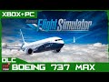 Flight Simulator 🛩 Boeing 737 Max DLC ▪ Xbox Series X | S ▪ PC