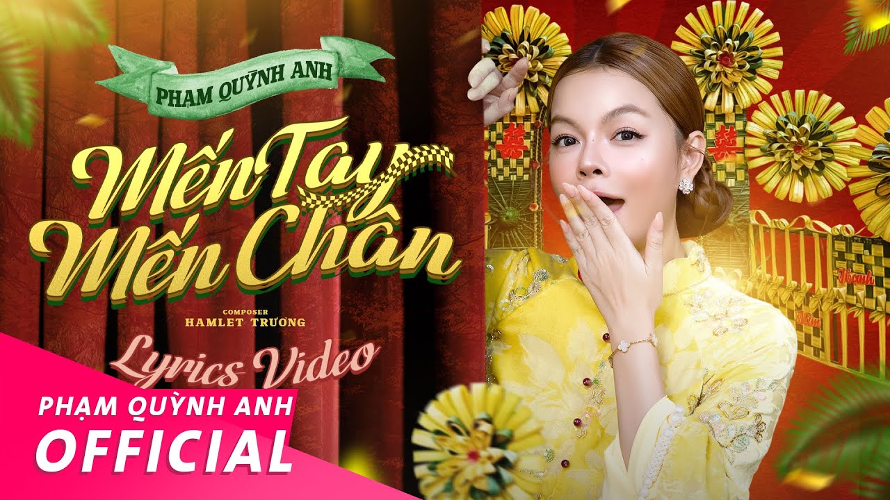Mến Tay Mến Chân | Phạm Quỳnh Anh | Lyrics Video