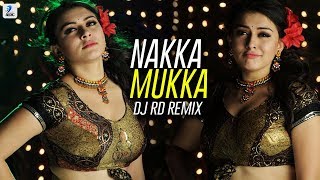 Nakka Mukka - DJ RD Remix