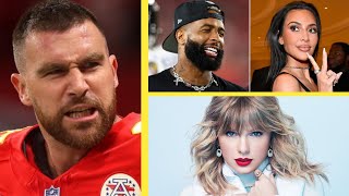 Travis Kelce REACTS to Odell Beckham wanting to move to Chiefs amid Taylor Swift and Kim Kardashian