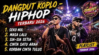 FULL DANGDUT KOPLO HIPHOP TERBARU 2026🔥|| 🎵5 lagu Galau Paling Nyikso - Viral