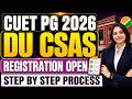CUET PG 2026 DU CSAS PG 2026 Registration Process Step by Step | DU PG Admission 2026 |