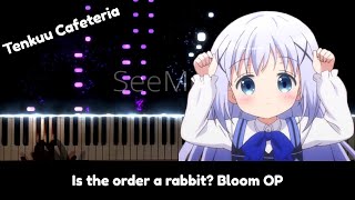 【Tenkuu Cafeteria】- Is the order a rabbit Bloom OP (Season 3) - Piano cover