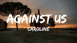 Caroline  Against Us s
