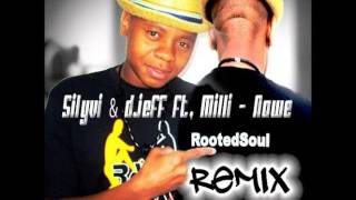 Dj Djeff & Silyvi Feat. Milli - Nawe (Rootedsoul Remix)