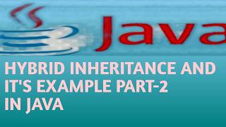 HYBRID INHERITANCE AND IT'S EXAMPLE PART 2 IN JAVA in Hindi Lecture 86