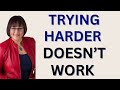 Trying Harder Isn’t Working — What Actually Helps When You’re Stuck