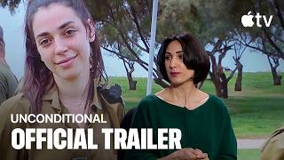 Unconditional — Official Trailer | Apple TV