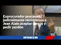 ¿Qué opina otro exprocurador de Jean Alain?