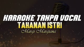 Karaoke Tahanan Istri - Margi Margiana 🎙 Karaoke Lagu Bali Populer Terbaru