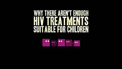Why There Aren't Enough HIV Treatments Suitable for Children (Patent Pool 2 of 4)