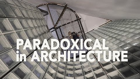 Paradoxical in Architecture